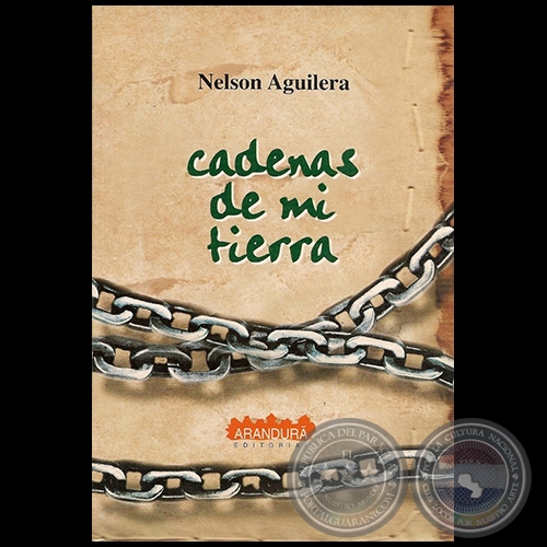 CADENAS DE MI TIERRA - Autor: NELSON AGUILERA - Año 2000